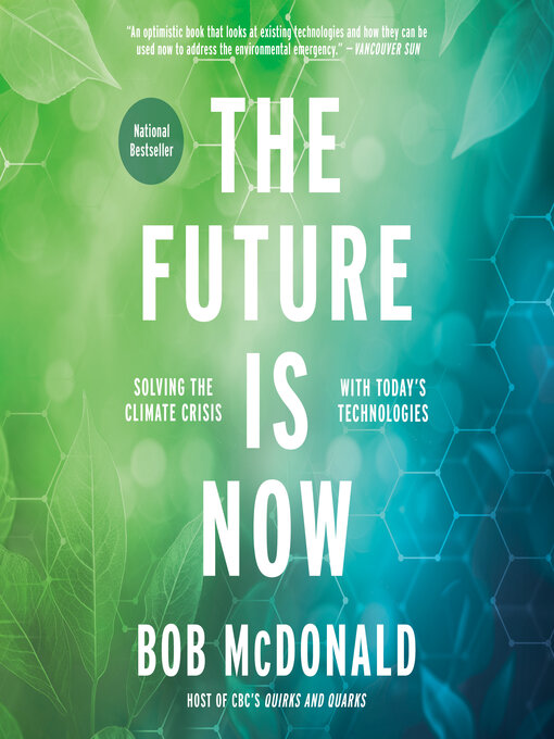 Title details for The Future Is Now by Bob McDonald - Wait list